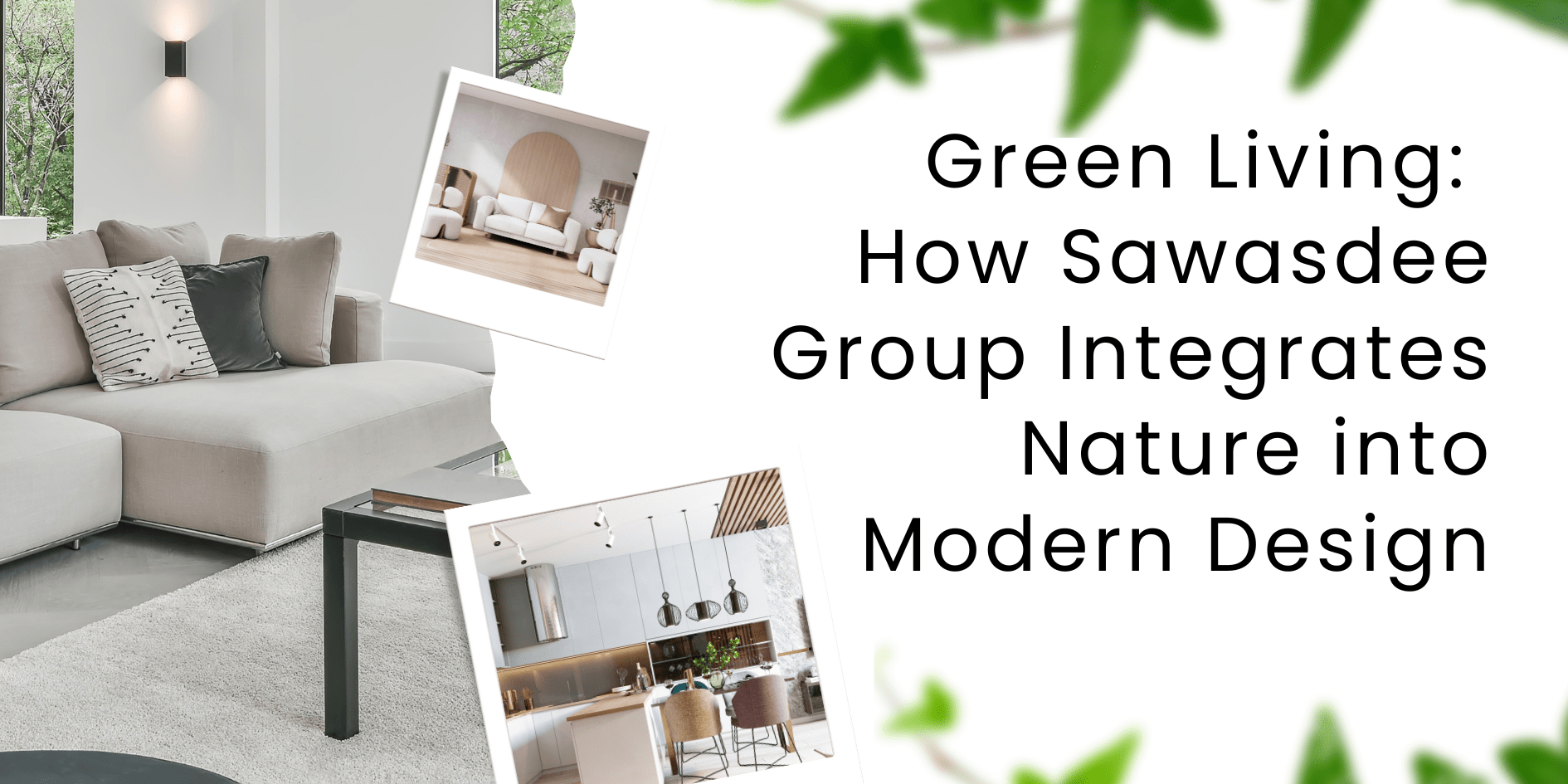Green Living How Sawasdee Group Integrates Nature into Modern Design